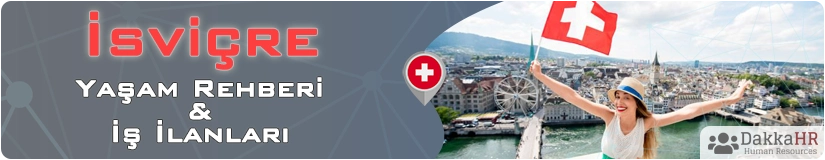 İsviçre Yaşam Rehberi Ve İş İlanları