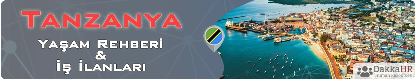 Tanzanya Yaşam Rehberi Ve İş İlanları